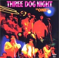 One – Three Dog Night